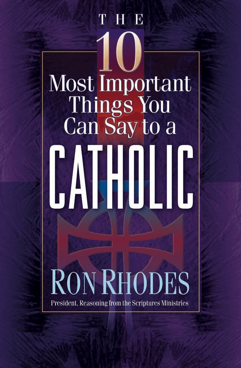 Cover image for The 10 Most Important Things You can Say to a Catholic