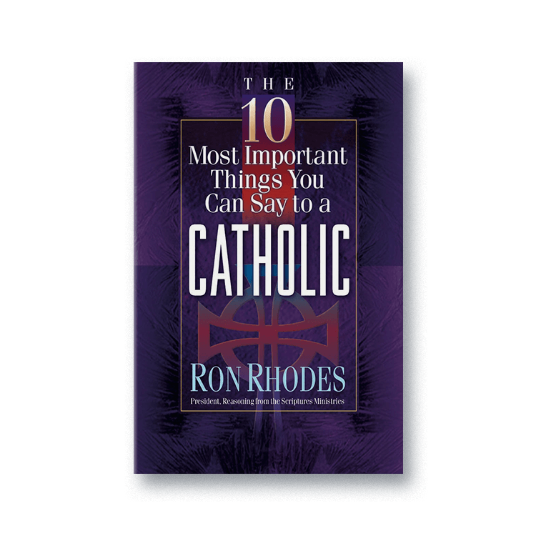 Cover for The 10 Most Important Things You can Say to a Catholic