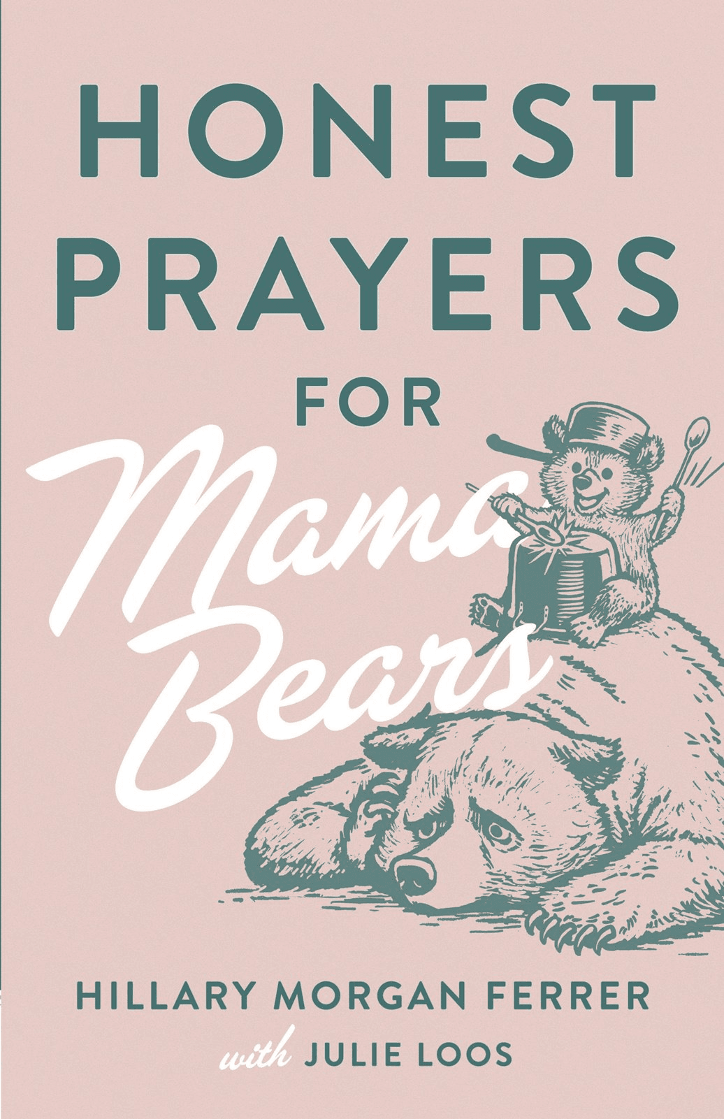 Cover image for Honest Prayers for Mama Bears